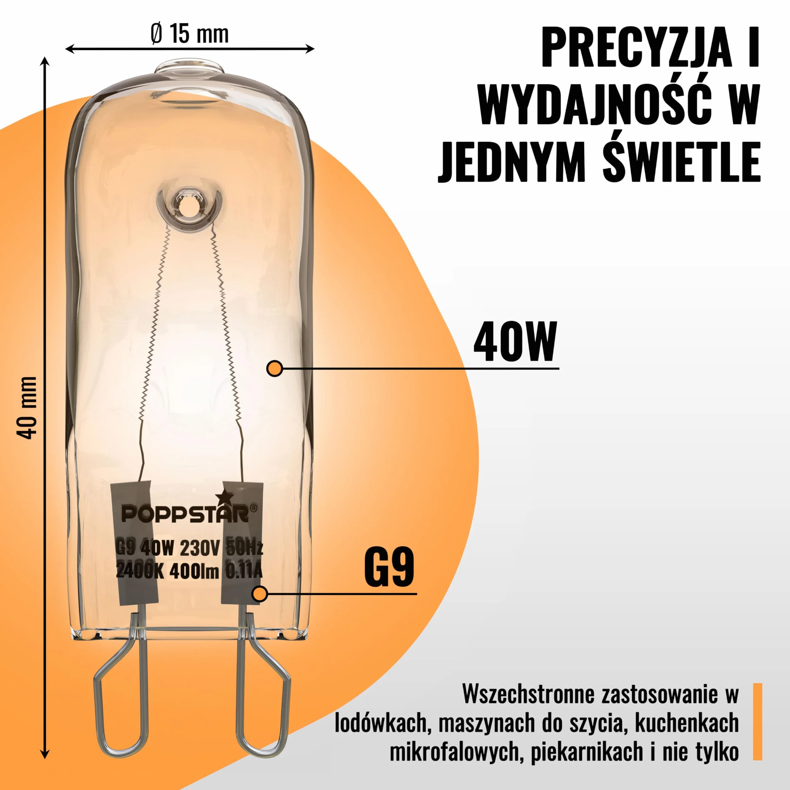 Poppstar 2 żarówki do piekarnika G9 40W, odporna na wysokie temp. do 300°C (barwa światła: biała, ciepła 2400K, 400lm)